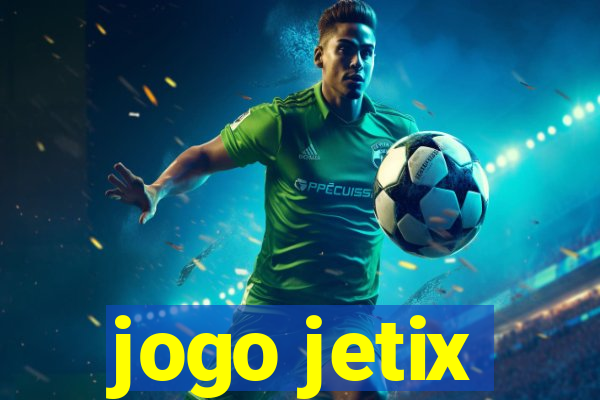 jogo jetix